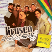 Tutto apposto - Brusco & Roots in the sky