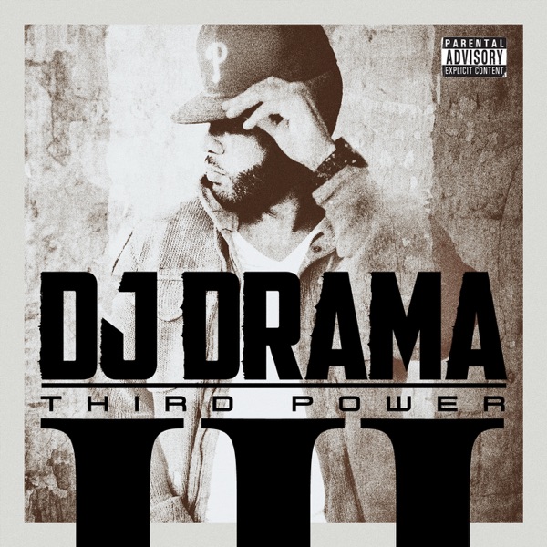 Third Power (Deluxe Edition) - DJ Drama