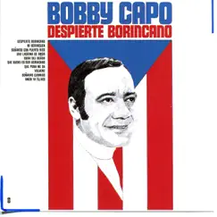 Despierte Borincano by Bobby Capó album reviews, ratings, credits