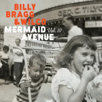 Mermaid Avenue, Vol. III - Wilco