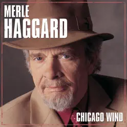 Chicago Wind - Merle Haggard