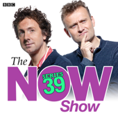 The Now Show (Complete Series 39) - BBC Radio Comedy