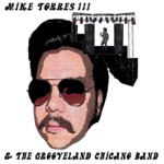 Mike Torres III & The Grooveland Chicano Band - Ya Me Olvíde