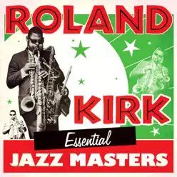 Essential Jazz Masters - Roland Kirk Essential Jazz Masters - Roland Kirk