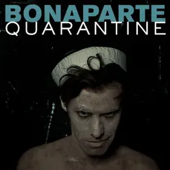 Quarantine - Single - Bonaparte Quarantine - Single - Bonaparte