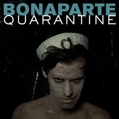 Quarantine - Single - Bonaparte
