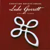 Christian Artists Series: Luke Garrett, Vol. 3 album lyrics, reviews, download