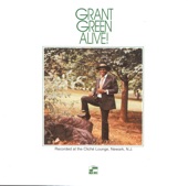 Grant Green - Let the Music Take Your Mind