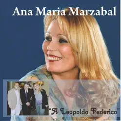 A Leopoldo Federico - Ana María Marzábal