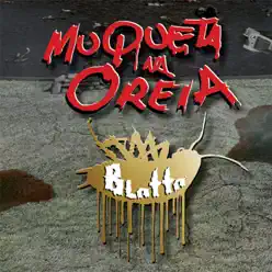 Blatta - Muqueta na Oreia