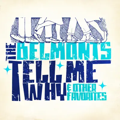 Tell Me Why & Other Favorites - The Belmonts