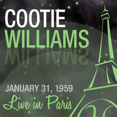 Live in Paris (feat. Arnold Jarvis, Lester Jenkins, Larry Dale & George Clark) - Cootie Williams Live in Paris (feat. Arnold Jarvis, Lester Jenkins, Larry Dale & George Clark) - Cootie Williams