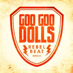 Rebel Beat - Single - The Goo Goo Dolls