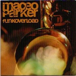 Maceo Parker - Do You Love Me