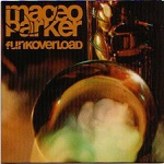 Maceo Parker - Tell Me Something Good