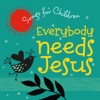 Everybody Needs Jesus