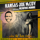 When the Levee Breaks - Greatest Blues Masters (feat. Memphis Minnie) - Kansas Joe McCoy