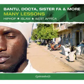 Many Lessons: HipHop, Islam, West Africa by BANTU, Docta, Sister Fa & More album reviews, ratings, credits