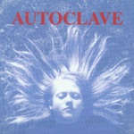 Autoclave - I'll Take You Down