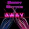 Away (Edy Remix) - Danny Better lyrics