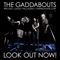 Look Out Now! - The Gaddabouts, Andy Fairweather Low, Ronnie Cuber, Edie Brickell, Pino Palladino, Steve Gadd & Larr lyrics