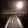 Locomotion - Single album lyrics, reviews, download