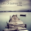 Lake of Sadness - EP