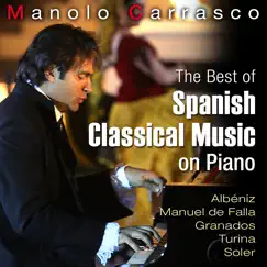 The Best of Spanish Classic Music On Piano by Manolo Carrasco album reviews, ratings, credits