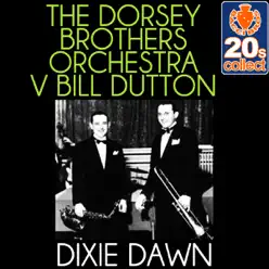 Dixie Dawn (Remastered) - Single - Dorsey Brothers Orchestra Dixie Dawn (Remastered) - Single - Dorsey Brothers Orchestra