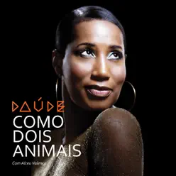 Como Dois Animais (feat. Alceu Valença) - Single - Daúde Como Dois Animais (feat. Alceu Valença) - Single - Daúde
