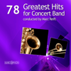 78 Greatest Hits for Concert Band - Marc Reift, Philharmonic Wind Orchestra & Marc Reift Orchestra