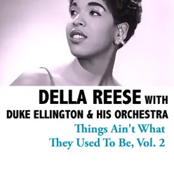 Things Ain't What They Used To Be, Vol. 2 - Della Reese Things Ain't What They Used To Be, Vol. 2 - Della Reese