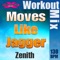 Moves Like Jagger (Workout Mix) - Zenith lyrics