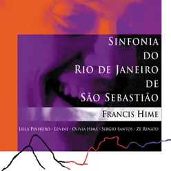 Sinfonia do Rio de Janeiro de São Sebastiâo - Francis Hime