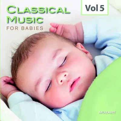 Classical Music for Babies, Vol. 5 - Royal Philharmonic Orchestra