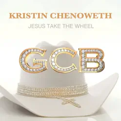 Jesus Take the Wheel - Single - Kristin Chenoweth Jesus Take the Wheel - Single - Kristin Chenoweth
