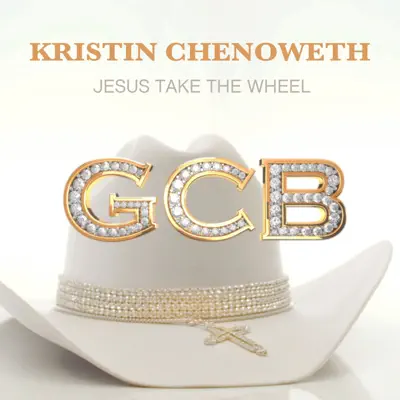 Jesus Take the Wheel - Single - Kristin Chenoweth