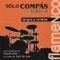 Sólo Compás Con Batría 2 - Juan de Juan & David López lyrics