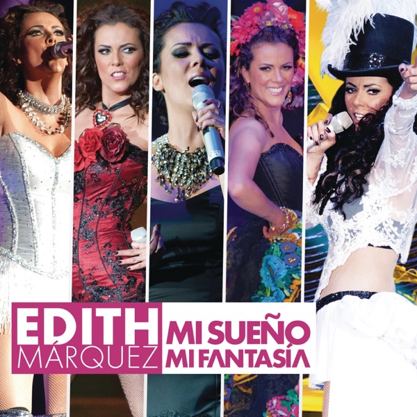 Edith Marquez - Mi Error Mi Fantasía