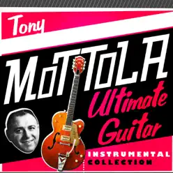 Ultimate Guitar Instrumental Collection - Tony Mottola Ultimate Guitar Instrumental Collection - Tony Mottola