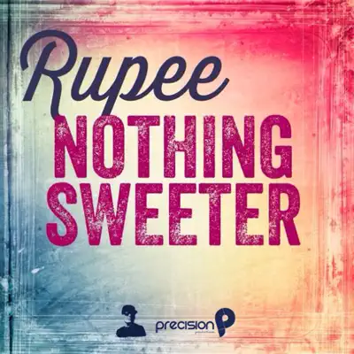 Nothing Sweeter - Single - Rupee