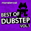 Monstercat - Best of Dubstep, Vol. 1.