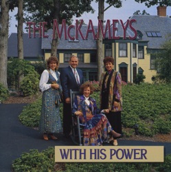 The McKameys - There's Power In God's Son