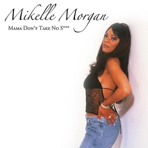 Mikelle Morgan - A Man Gotta Do What a Man Gotta Do - 排舞 音樂