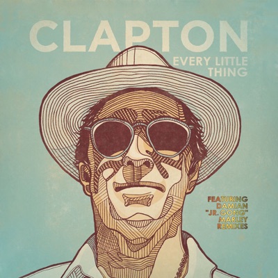 Every Little Thing (Damian & Stephen Marley Remixes) - Single - Eric Clapton