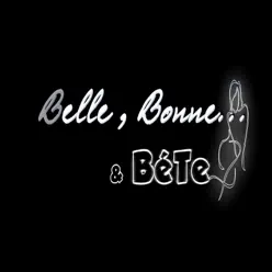 Belle, bonne & bête - Single - Mighty Ki La Belle, bonne & bête - Single - Mighty Ki La