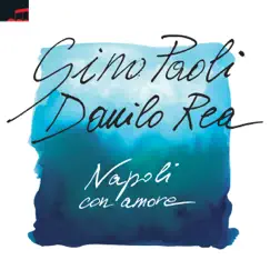 Napoli con amore by Gino Paoli & Danilo Rea album reviews, ratings, credits