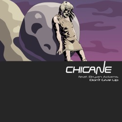 Chicane - Don't Give Up 2004