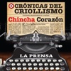 Serie Crónicas del Criollismo: Chincha Corazón