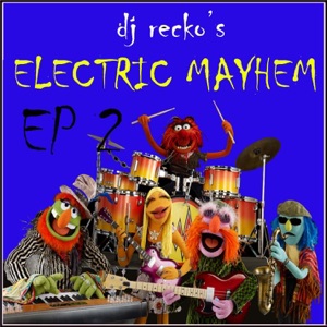 DJ Recko's Electric Mayhem: Episode 2